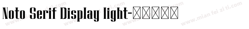 Noto Serif Display light字体转换